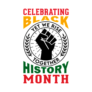 Celebrating Black History Month T-Shirt