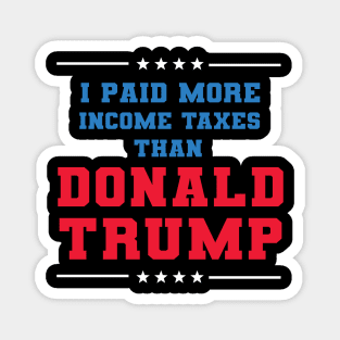 I Paid More In Taxes Than Donald Trump Magnet