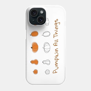 Pumpkin All Things Phone Case