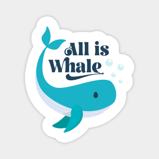 All Is Whale Magnet