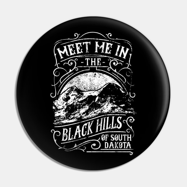 Meet Me In the Black Hills of South Dakota Pin by SouthDakotaGifts