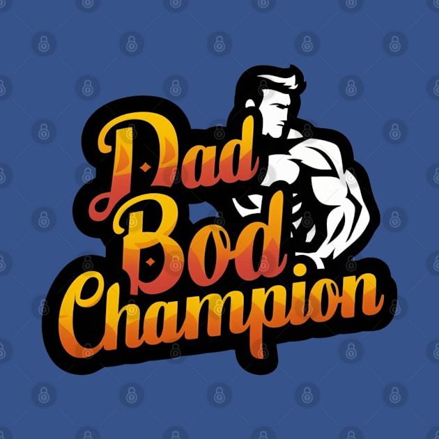 Fathers Day Worlds Best Dad Bod Father Birthday Gift For Daddy New Dad Champion Dad To Be Funny Dad Present Pop Papa by DeanWardDesigns