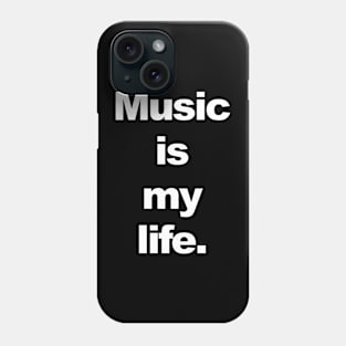 music is my life Phone Case