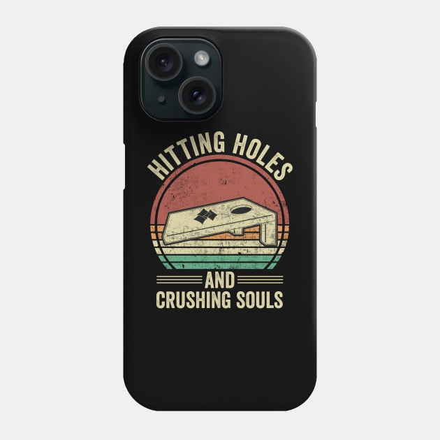 Funny Cornhole Hitting Holes And Crushing Souls Phone Case by Visual Vibes