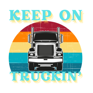 Keep On Truckin T Shirts For Men | Truck Driver Shirt T-Shirt