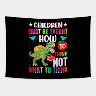 Children Must Be Taught How To Think Not What To Think - Back to School Tapestry
