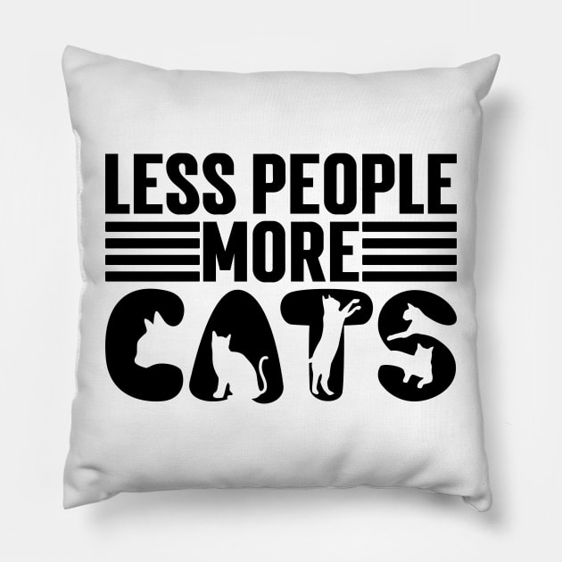 Less People More Cats v2 Pillow by Emma