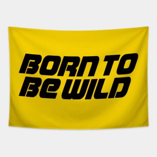 Born To Be Wild Tapestry