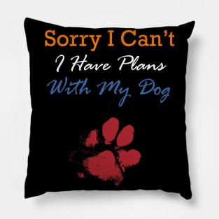 Sorry I can't I have a plan with my dog Pillow