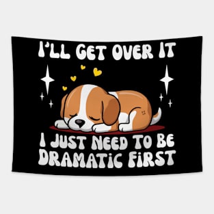 I just need to be dramatic Tapestry