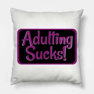 Adulting Sucks Purple Pillow
