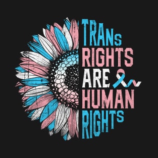 Trans Rights Are Human Rights Transgender Pride Sunflower T-Shirt