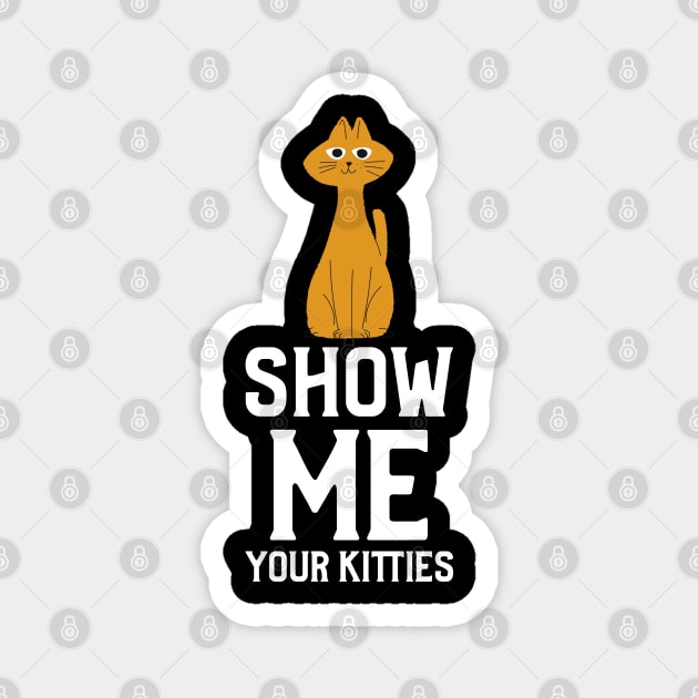 Show me Your Kitties Magnet by Pixel Threads 