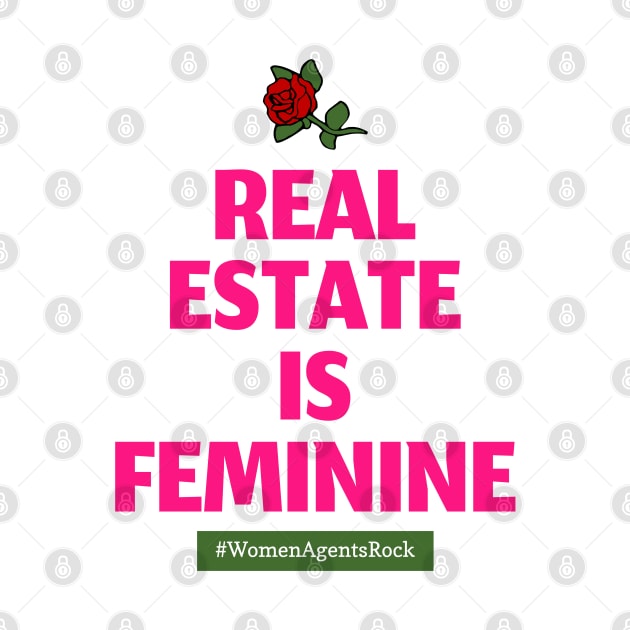 Real Estate Is Feminine (dark pink) by The Favorita