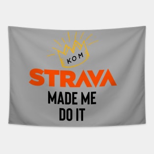 Strava made me do it Tapestry