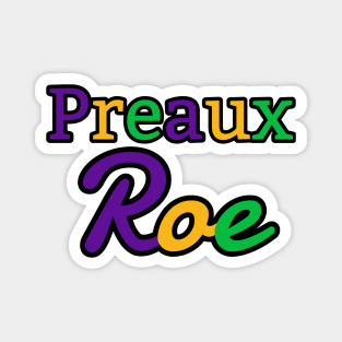 Preaux Roe - Mardi Gras Theme Magnet