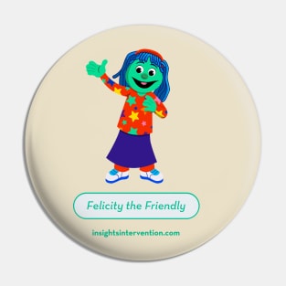 Felicity the Friendly Pin