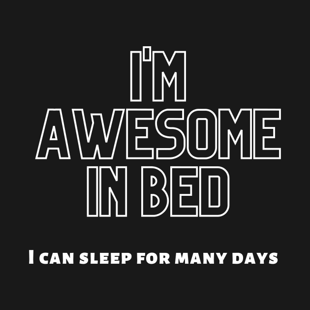 Awesome in Bed by Magniftee