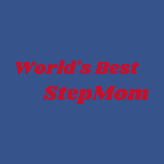 WORLD'S BEST STEPMOM by AventuraRoyalty