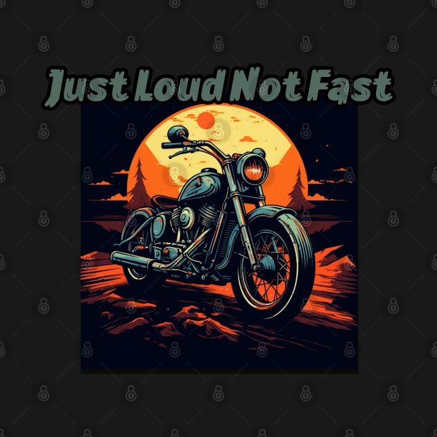 Just loud not fast by Pattyld