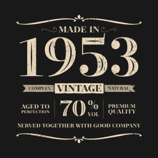 70 years. Born in 1953 T-Shirt