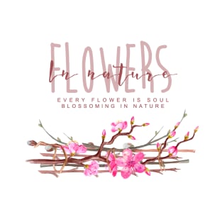 Flowers || In nature T-Shirt