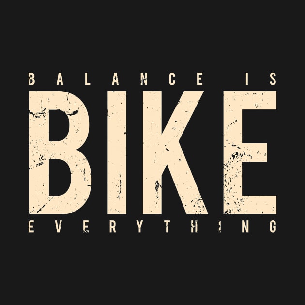 Bike Balance is Everything Cycling Graphic by pedalhead