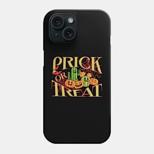 Prick or Treat Phone Case