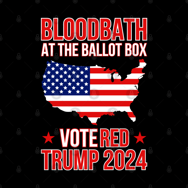 Trump Bloodbath At The Ballot Box 2024 Vote Red by SonyaKorobkova