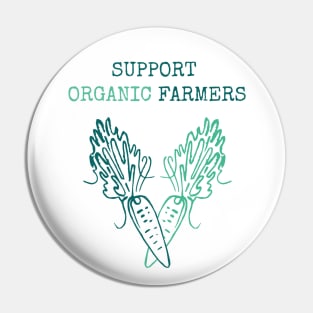 Support Organic Farmers Pin