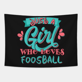 Just A Girl Who Loves Foosball Gift product Tapestry