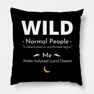 Lucid Dreams - Wake Induced (WILD) Pillow