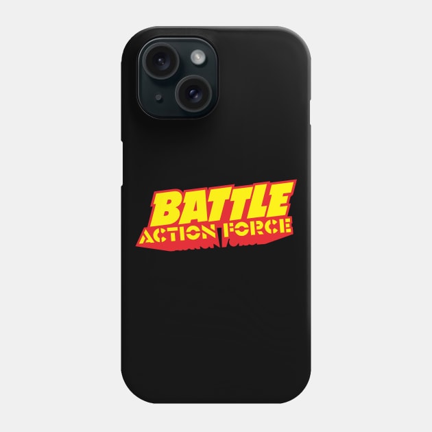 Battle Action Force classic logo Phone Case by JackCouvela