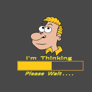 I'm Thinking T-Shirt