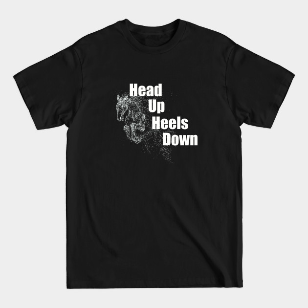 Horse - Head Up Heels Down - Horse - T-Shirt Horse - Head Up Heels Down - Horse - T-Shirt