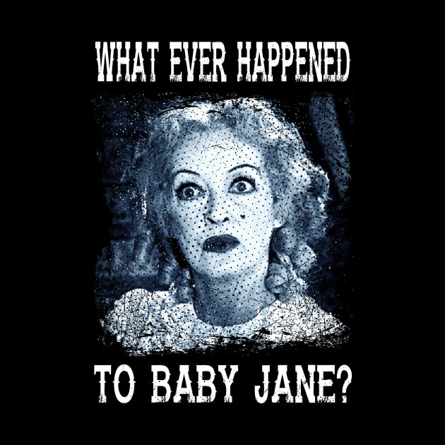 Bette Davis' Chilling Role What Ever Happened T-Shirt by WildenRoseDesign1