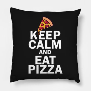 Keep Calm And Eat Pizza Pillow