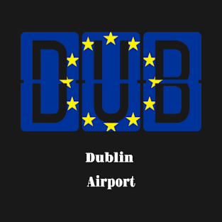 Dublin Airport Ireland T-Shirt