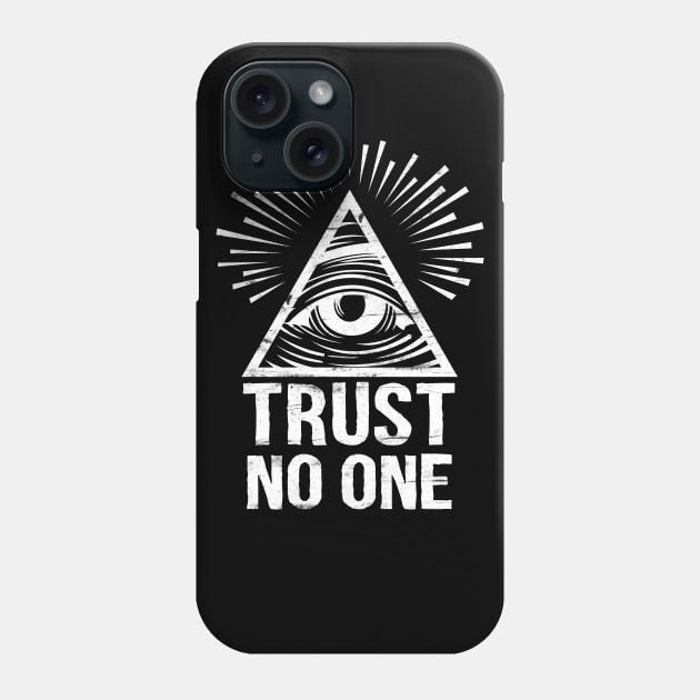 "Trust No One" - Eye Of Providence Phone Case by TextTees