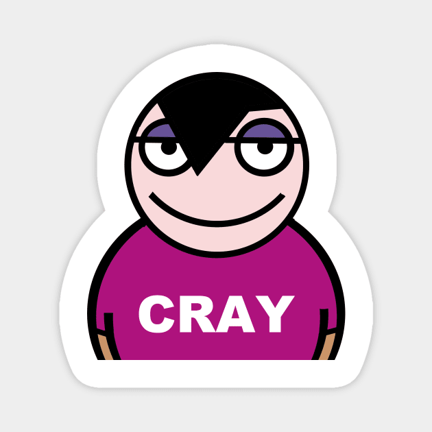 Cray a little crazy Magnet by Cheeky Greetings