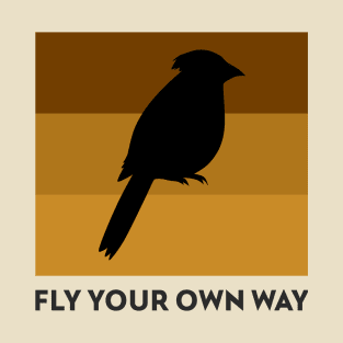 Fly Your Own Way Parrot Bird design, Motivational Quote T-Shirt