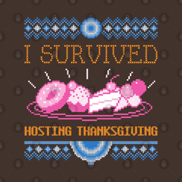 I Survived Hosting Thanksgiving by cacostadesign