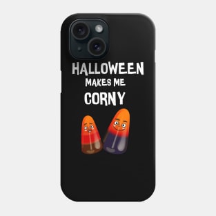 Halloween Makes Me Corny Funny T-shirt Phone Case