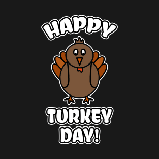 Happy Turkey Day T-Shirt