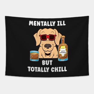 Mentally Ill But Totally Chill Tapestry