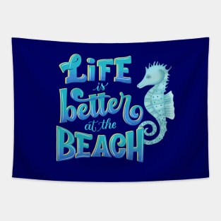 Life is better at the beach Tapestry