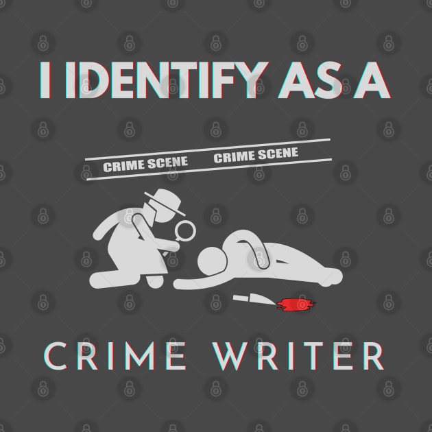 I identify as a Crime Writer by PetraKDesigns