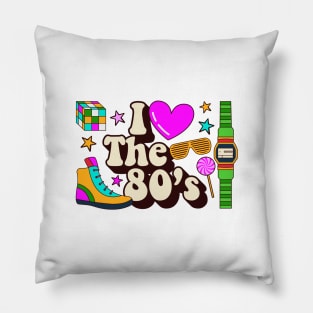 I love the 80's Pillow