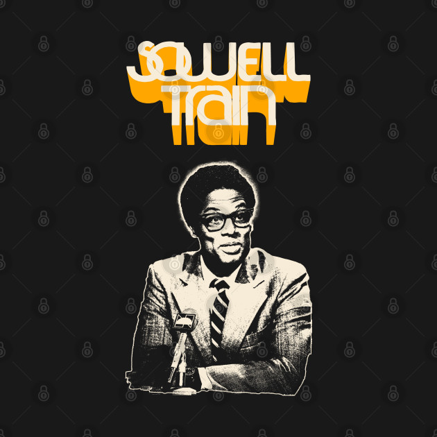 Sowell Train - Thomas Sowell - T-Shirt