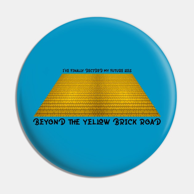 BEYOND THE YELLOW BRICK ROAD Pin by john247